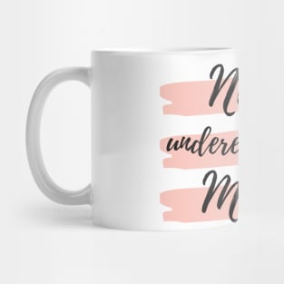 Never Underestimate A Mum! Funny Mum Life Quote. Mug